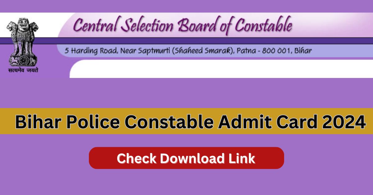 Bihar Police Constable Admit Card 2024