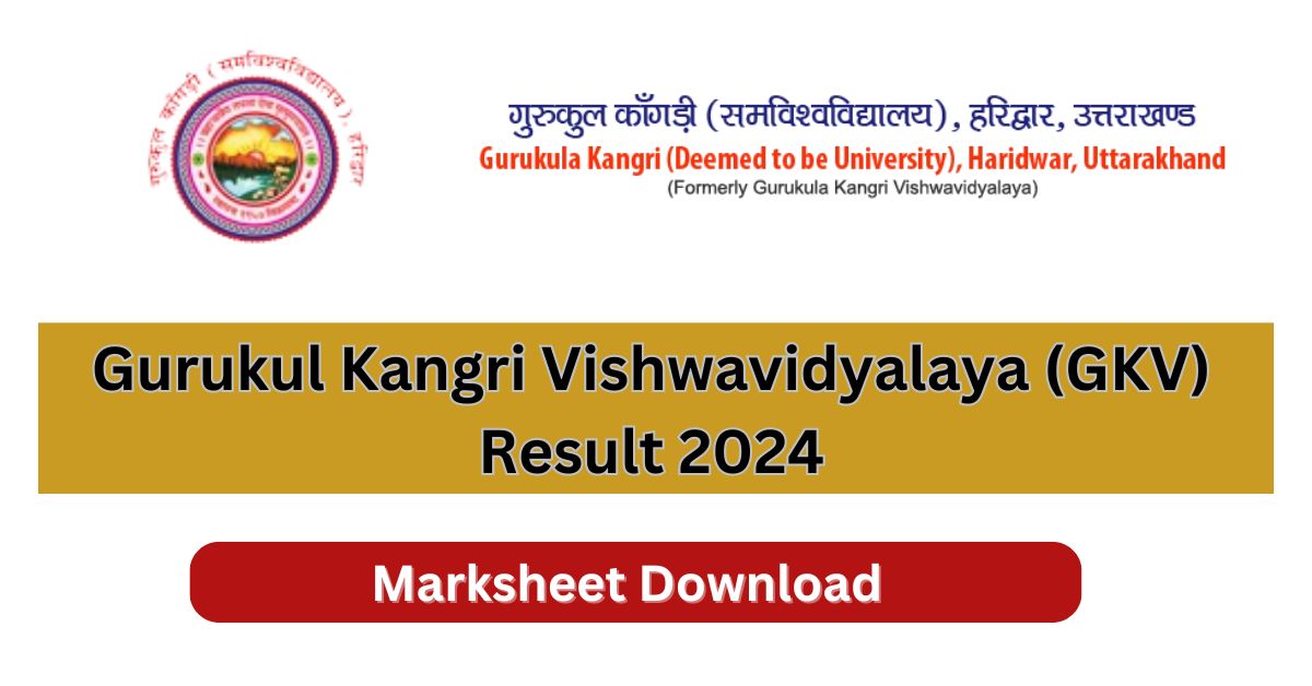 Gurukula Kangri Vishwavidyalaya Result 2024