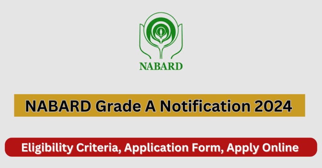 NABARD Grade A Notification 2024