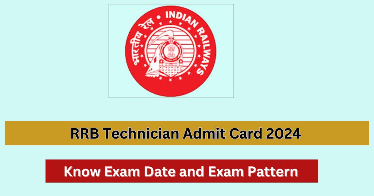 RRB Technician Admit Card 2024