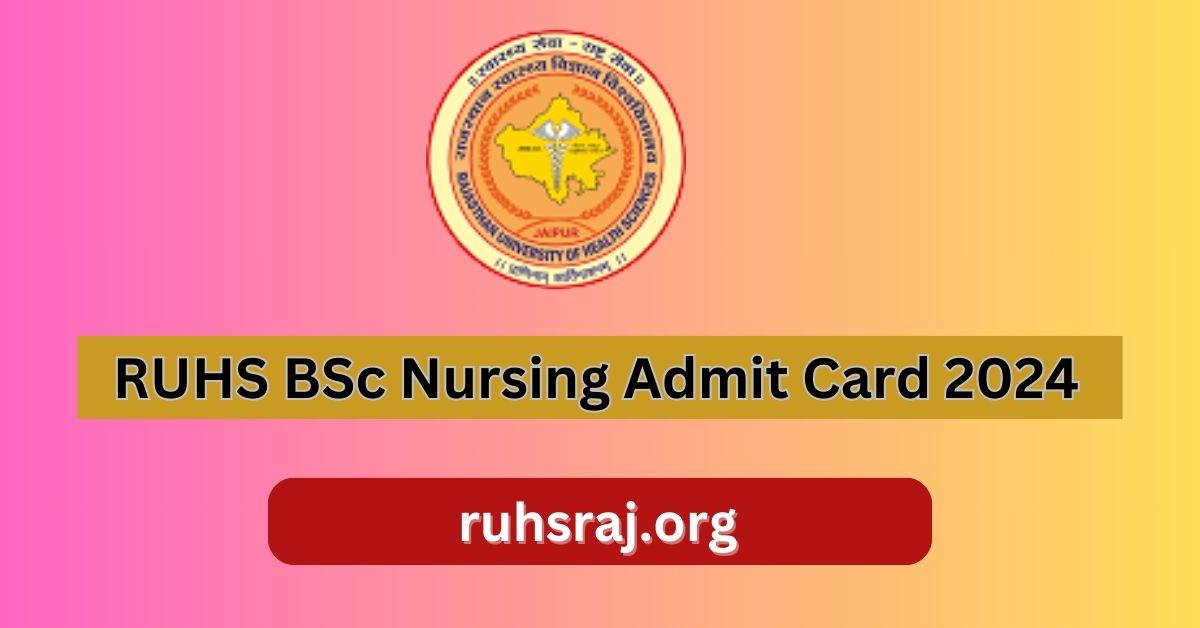 RUHS BSc Nursing Admit Card 2024