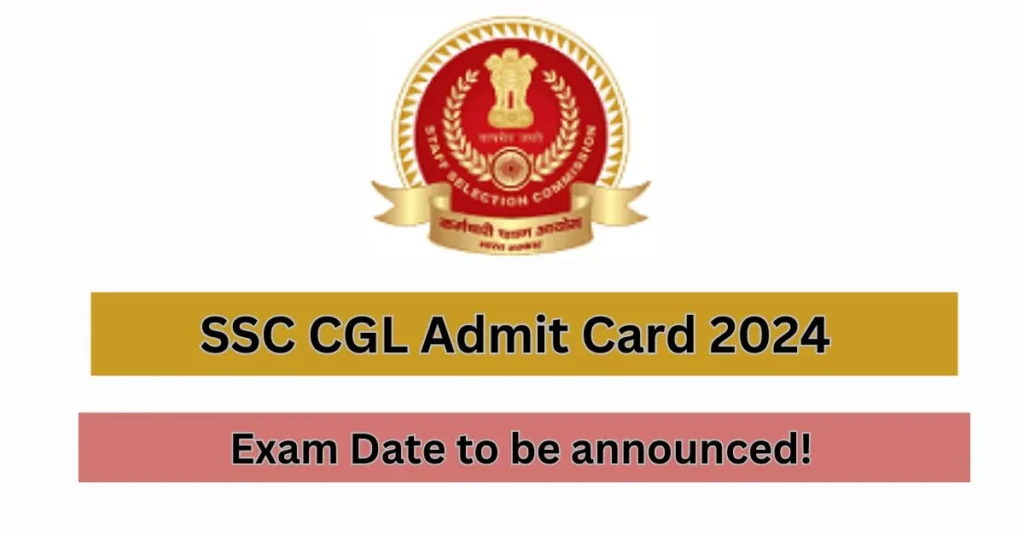 SSC CGL Admit Card 2024 