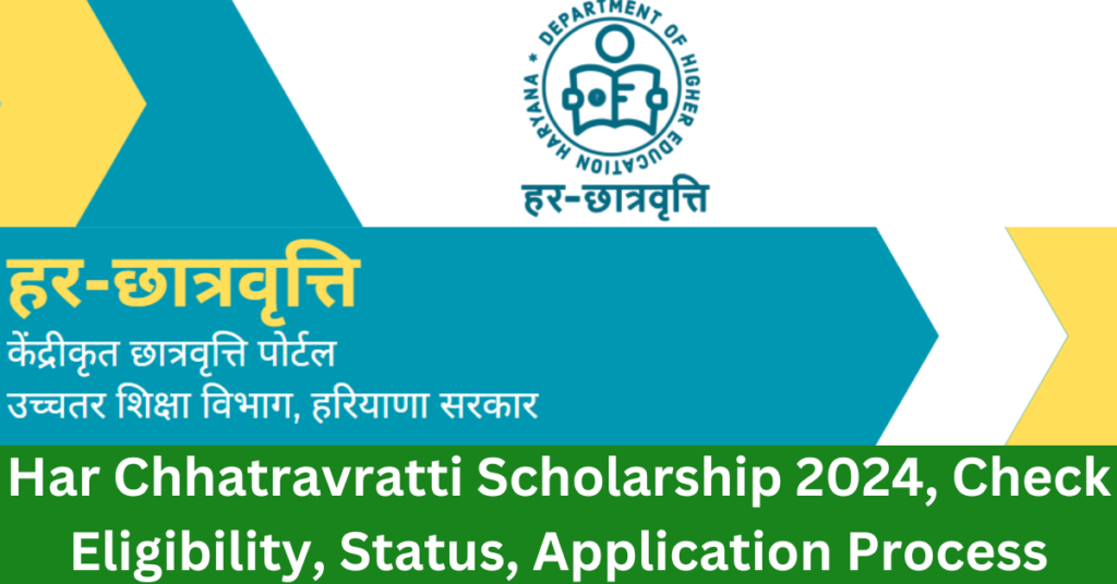 Har Chhatravratti Scholarship 2024, Check Eligibility, Status, Application Process