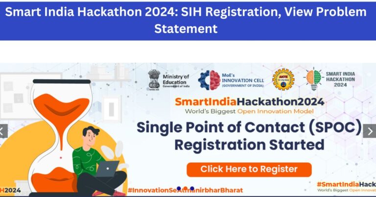 Smart India Hackathon 2024: SIH Registration, View Problem Statement